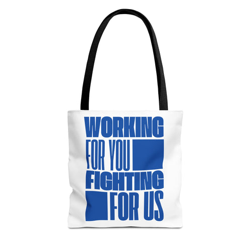 Working For You, Fighting For Us | Tote Bag (AOP)