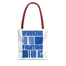 Load image into Gallery viewer, Working For You, Fighting For Us | Tote Bag (AOP)